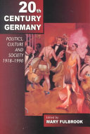 Twentiethcentury Germany Politics Culture And Society 19181990 Mary Fulbrook