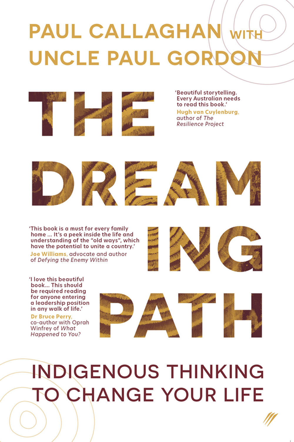 The Dreaming Path Indigenous Thinking To Change Your Life Paul Callaghan