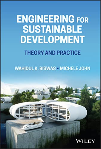 Engineering For Sustainable Development Theory And Practice Wahidul K Biswas