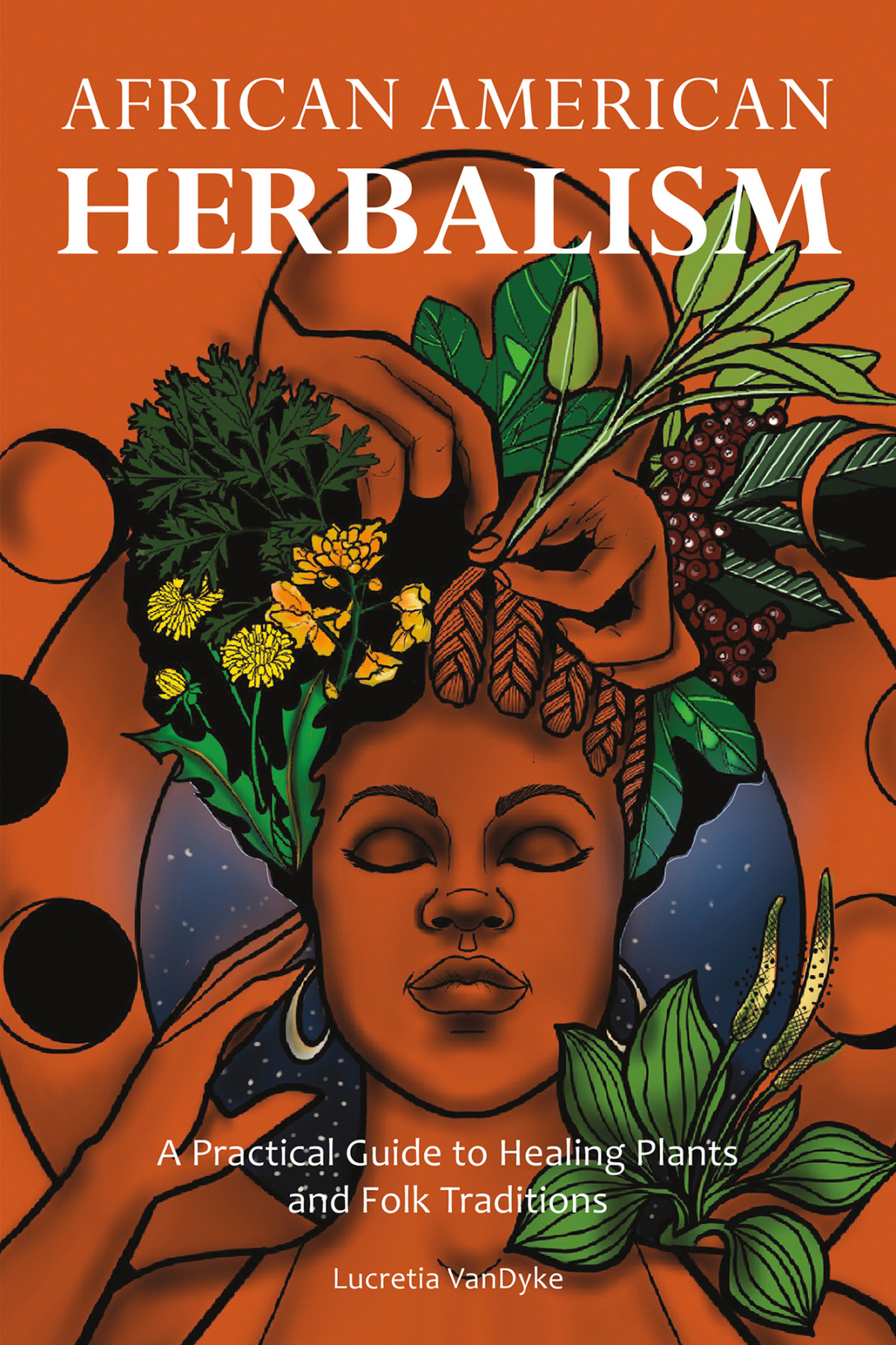African American Herbalism Lucretia Vandyke