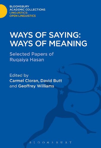 Ways Of Saying Ways Of Meaning Selected Papers Of Ruqaiya Hasan 1st Edition Ruqaiya Hasan