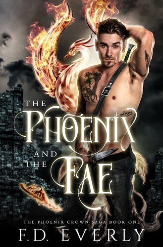 The Phoenix And The Fae Book One Of The Phoenix Crown Saga Fd Everly