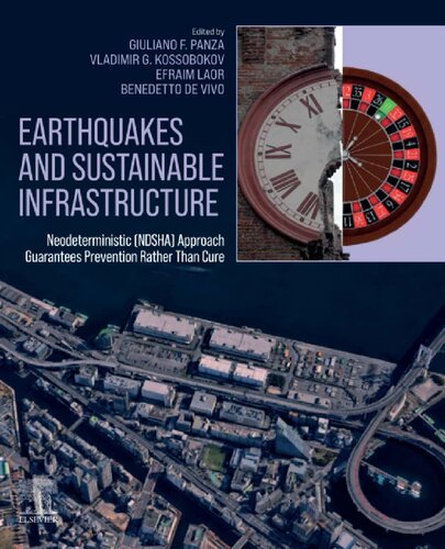 Earthquakes And Sustainable Infrastructure Neodeterministic Ndsha Approach Guarantees Prevention Rather Than Cure Giuliano F Panza