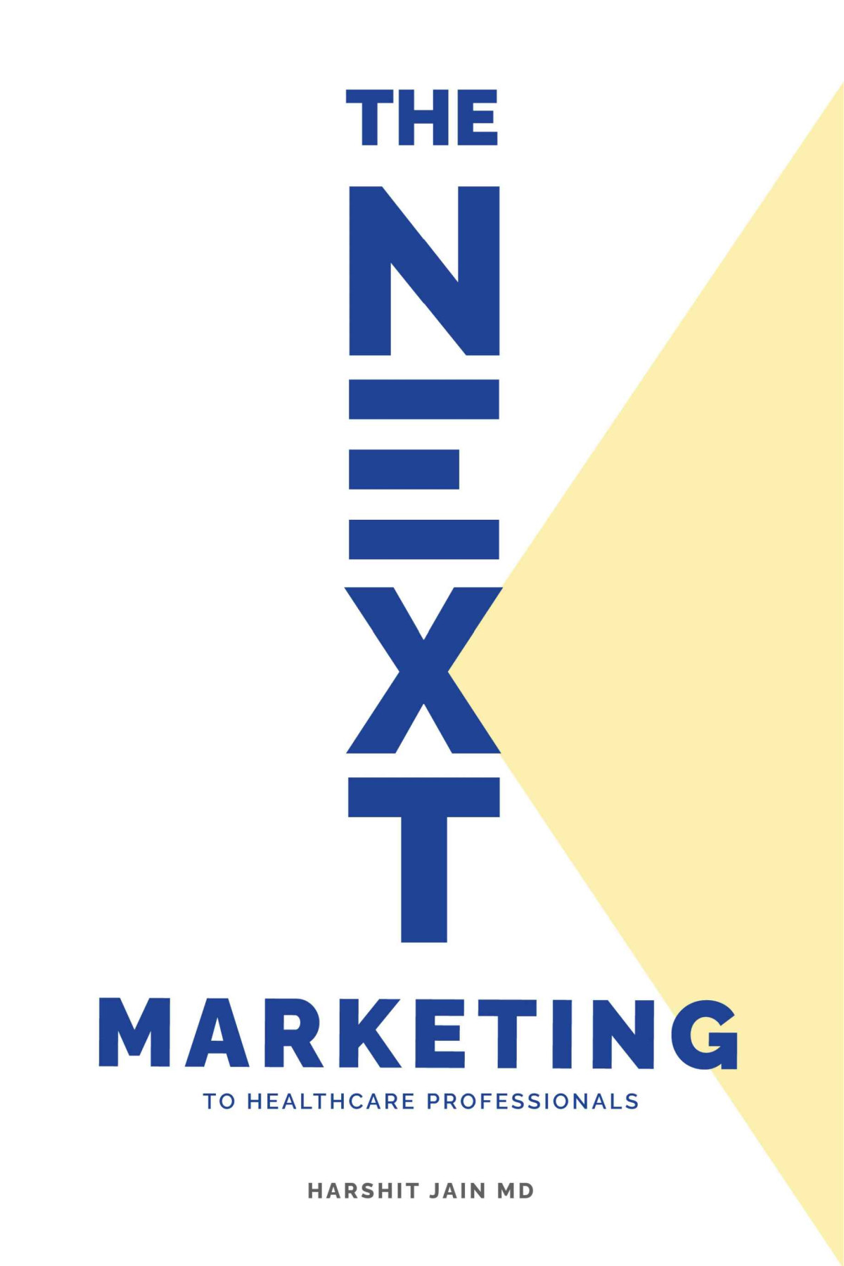 The Next Marketing To Healthcare Professionals Harshit Jain