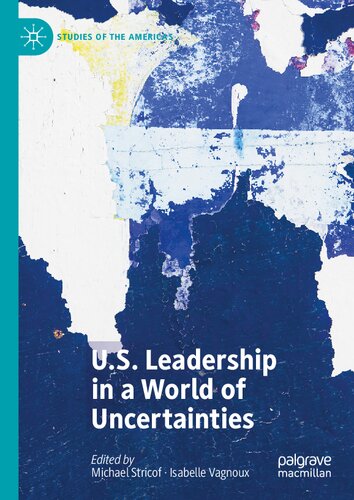Us Leadership In A World Of Uncertainties Michael Stricof Isabelle Vagnoux