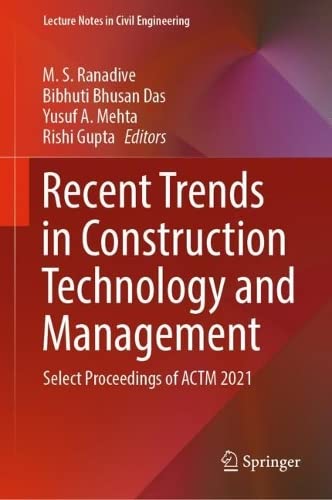 Recent Trends In Construction Technology And Management Select Proceedings Of Actm 2021 M S Ranadive