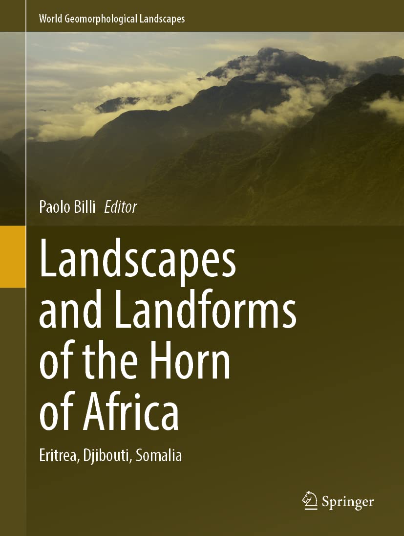Landscapes And Landforms Of The Horn Of Africa Paolo Billi