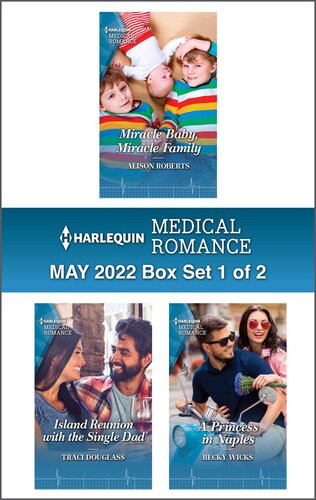 Harlequin Medical Romance May 2022 Box Set 1 Of 2 Alison Roberts Traci Douglass Becky Wicks