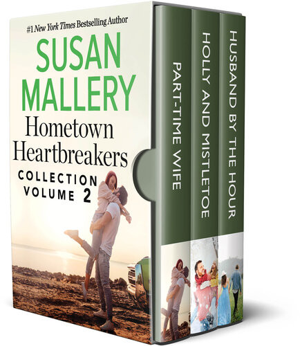 Hometown Heartbreakers Collection Volume 2 Parttime Wife Holly And Mistletoe Husband By The Hour Susan Mallery
