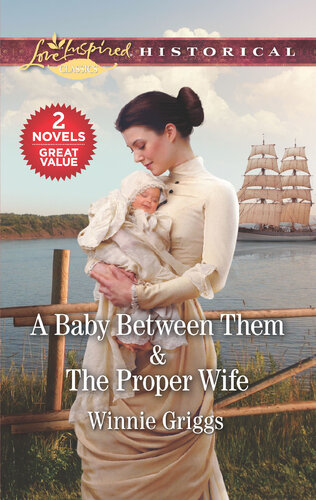 A Baby Between Them The Proper Wife Winnie Griggs