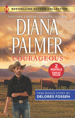 Courageous The Deputy Gets Her Man Diana Palmer Delores Fossen