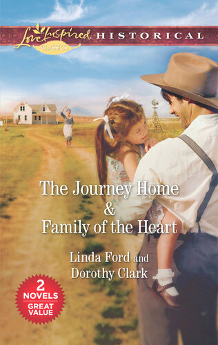 The Journey Home Family Of The Heart Linda Ford Dorothy Clark