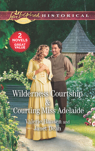 Wilderness Courtship And Courting Miss Adelaide Valerie Hansen Janet Dean