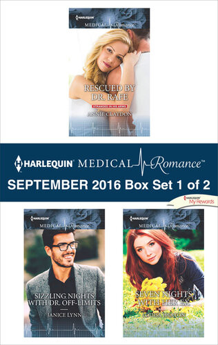 Harlequin Medical Romance September 2016 Box Set 1 Of 2 Rescued By Dr Rafesizzling Nights With Dr Offlimitsseven Nights With Her Ex Annie Claydon