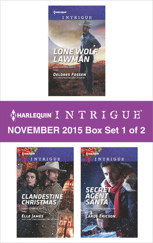 Harlequin Intrigue November 2015 Box Set 1 Of 2 Lone Wolf Lawmanclandestine Christmassecret Agent Santa Delores Fossen