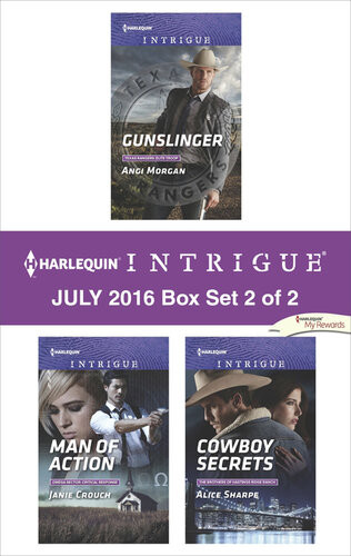 Harlequin Intrigue July 2016 Box Set 2 Of 2 Gunslingerman Of Actioncowboy Secrets Angi Morgan