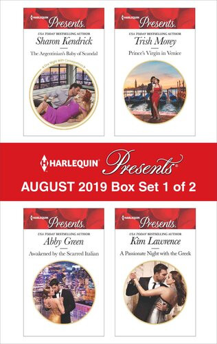 Harlequin Presents August 2019 Box Set 1 Of 2 The Argentinians Baby Of Scandal Awakened By The Scarred Italian Princes Virgin In Venice A Passionate Night With The Greek Sharon Kendrick