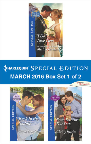 Harlequin Special Edition March 2016 Box Set 1 Of 2 I Dotake Twoback In The Saddlefrom Dare To Due Date Merline Lovelace