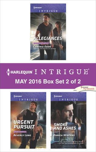 Harlequin Intrigue May 2016 Box Set 2 Of 2 Allegiances Urgent Pursuit Smoke And Ashes Cynthia Eden