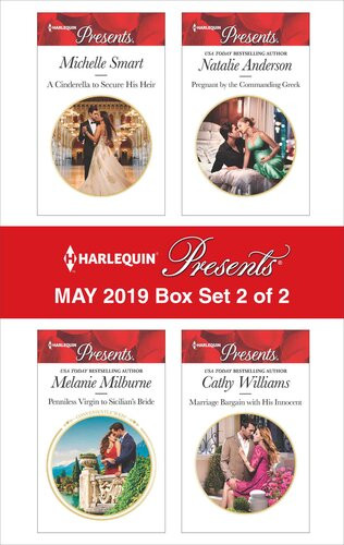 Harlequin Presents May 2019 Box Set 2 Of 2 A Cinderella To Secure His Heir Penniless Virgin To Sicilians Bride Pregnant By The Commanding Greek Marriage Bargain With His Innocent Michelle Smart