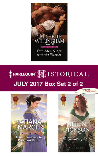 Harlequin Historical July 2017 Box Set 2 Of 2 Forbidden Night With The Warriorfrom Runaway To Pregnant Bridethe Foundling Bride Michelle Willingham