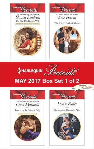 Harlequin Presents May 2017 Box Set 1 Of 2 The Sheikhs Bought Wifebound By The Sultans Babythe Forced Bride Of Alazarblackmailed Down The Aisle Sharon Kendrick
