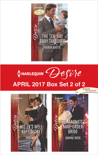 Harlequin Desire April 2017 Box Set 2 Of 2 The Tenday Baby Takeoverhis Exs Wellkept Secretthe Magnates Mailorder Bride Karen Booth