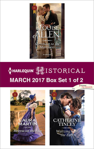 Harlequin Historical March 2017 Box Set 1 Of 2 Surrender To The Marquessheiress On The Runwaltzing With The Earl Louise Allen