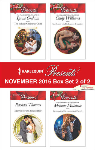 Harlequin Presents November 2016 Box Set 2 Of 2 The Italians Christmas Childmarried For The Italians Heirsnowbound With His Innocent Temptationunwrapping His Convenient Fiancee Lynne Graham