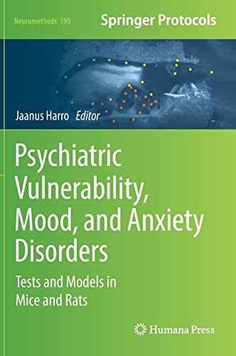 Psychiatric Vulnerability Mood And Anxiety Disorders Tests And Models In Mice And Rats Jaanus Harro