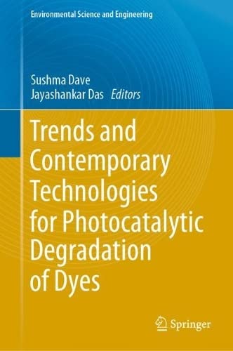 Trends And Contemporary Technologies For Photocatalytic Degradation Of Dyes Sushma Dave