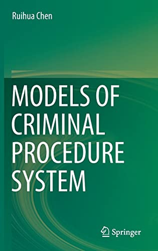 Models Of Criminal Procedure System Ruihua Chen