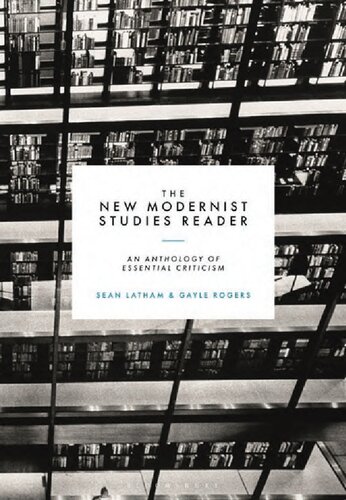 The New Modernist Studies Reader An Anthology Of Essential Criticism Sean Latham Gayle Rogers