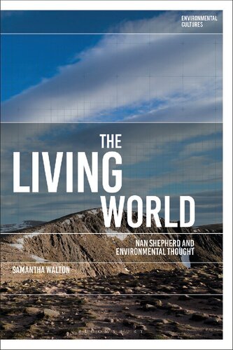 The Living World Nan Shepherd And Environmental Thought Samantha Walton