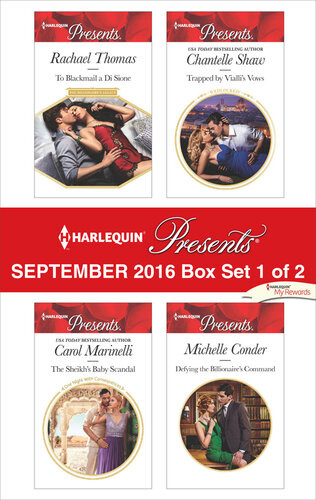 Harlequin Presents September 2016 Box Set 1 Of 2 To Blackmail A Di Sionethe Sheikhs Baby Scandaltrapped By Viallis Vowsdefying The Billionaires Command Rachael Thomas