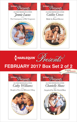 Harlequin Presents February Box Set 2 Of 2 The Consequence Of His Vengeancebought To Wear The Billionaires Ringbride By Royal Decreeacquired By Her Greek Boss Jennie Lucas