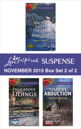 Love Inspired Suspense November 2015 Box Set 2 Of 2 Murder Under The Mistletoedangerous Tidingsyuletide Abduction Terri Reed