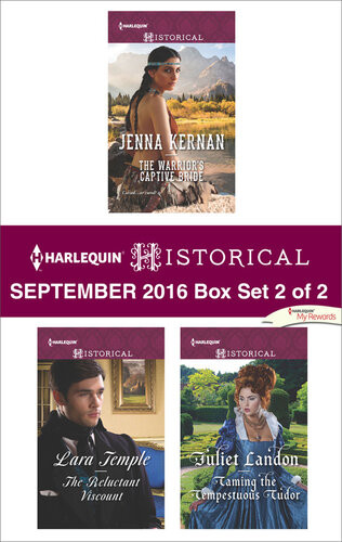 Harlequin Historical September 2016 Box Set 2 Of 2 The Warriors Captive Bridethe Reluctant Viscounttaming The Tempestuous Tudor Jenna Kernan