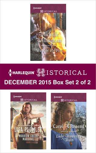 Harlequin Historical December 2015 Box Set 2 Of 2 Warrior Of Firemorrow Creek Marshallady Rowenas Ruin Michelle Willingham