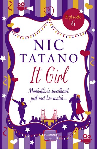 It Girl Episode 6 Chapters 3136 Of 36 Harperimpulse Romcom Nic Tatano