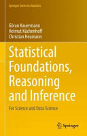 Statistical Foundations Reasoning And Inference For Science And Data Science Gran Kauermann