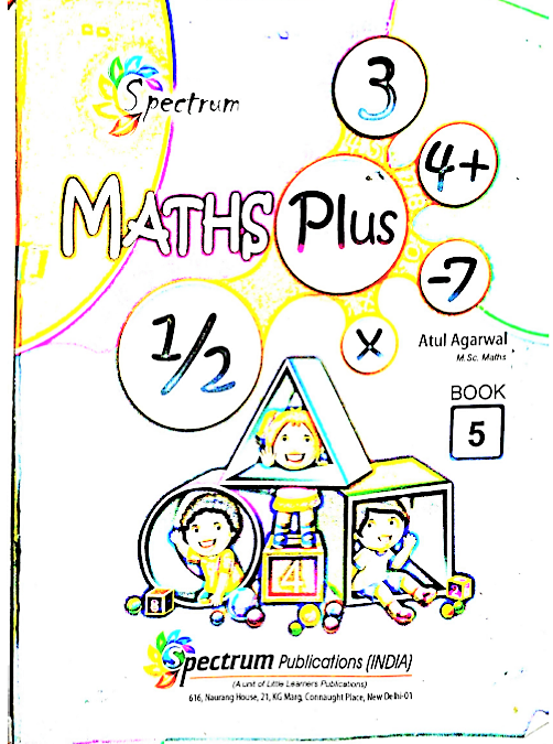 Spectrum Maths Plus For 5 2022th Edition Atul Aggrawal