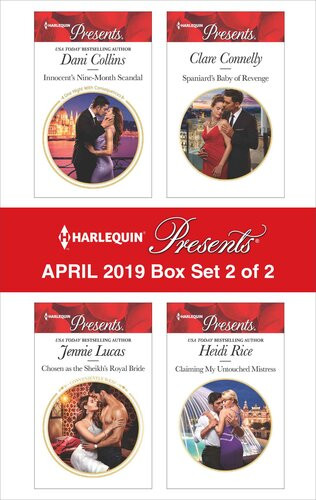 Harlequin Presents April 2019 Box Set 2 Of 2 Innocents Ninemonth Scandal Chosen To Be The Sheikhs Queen Spaniards Baby Of Revenge Claiming My Untouched Mistress Dani Collins