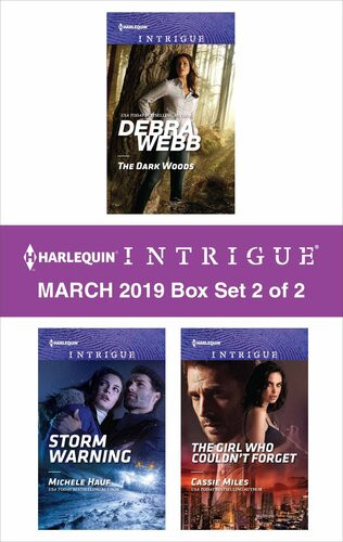 Harlequin Intrigue March 2019 Box Set 2 Of 2 The Dark Woods Storm Warning The Girl Who Couldnt Forget Debra Webb