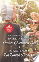 Amish Christmas Joy And An Amish Proposal Patricia Davids Jo Ann Brown