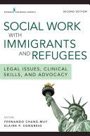 Social Work With Immigrants And Refugees Second Edition 2nd Edition Fernando Changmuy