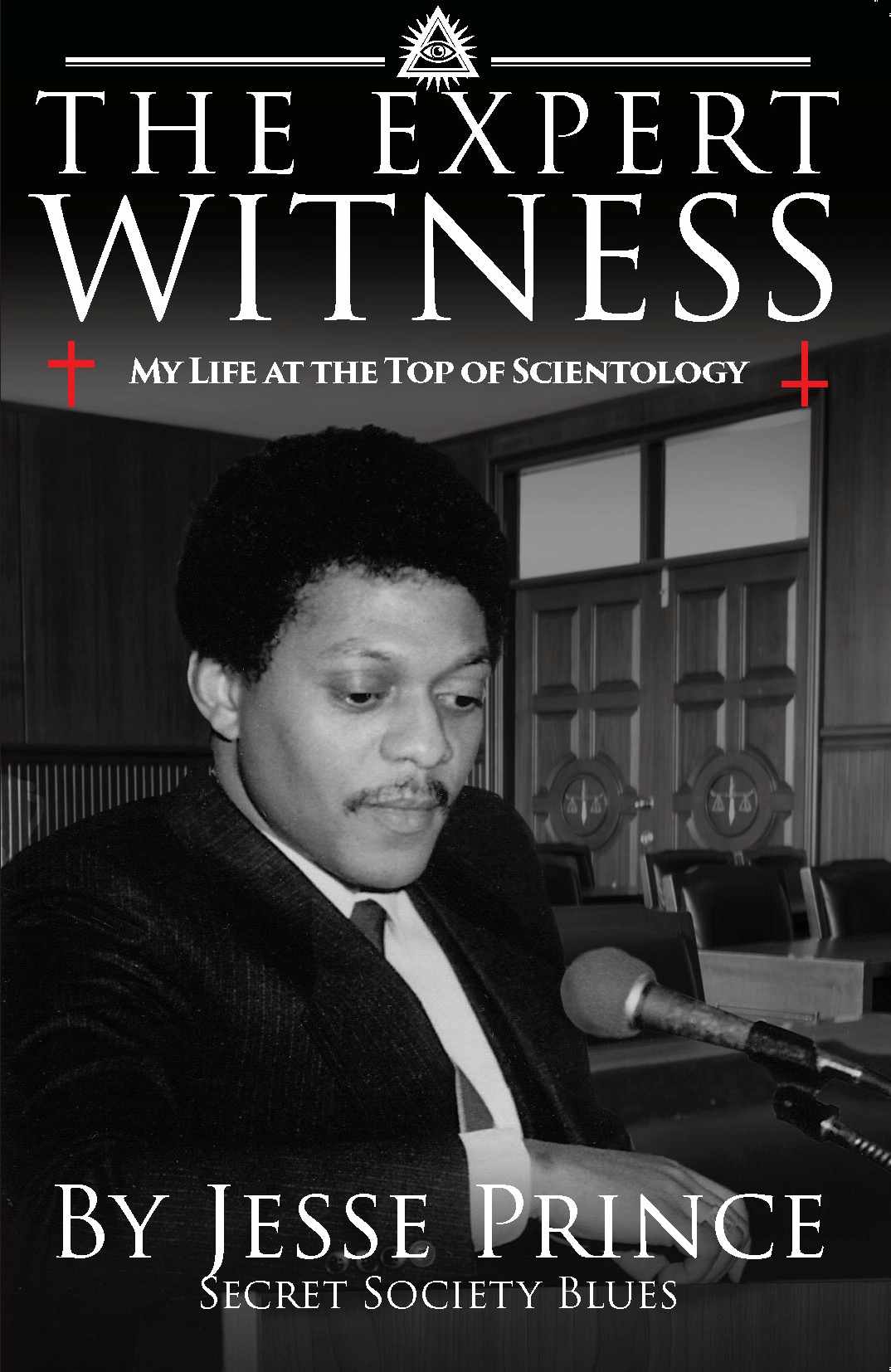 The Expert Witness My Life At The Top Of Scientology Jesse Prince