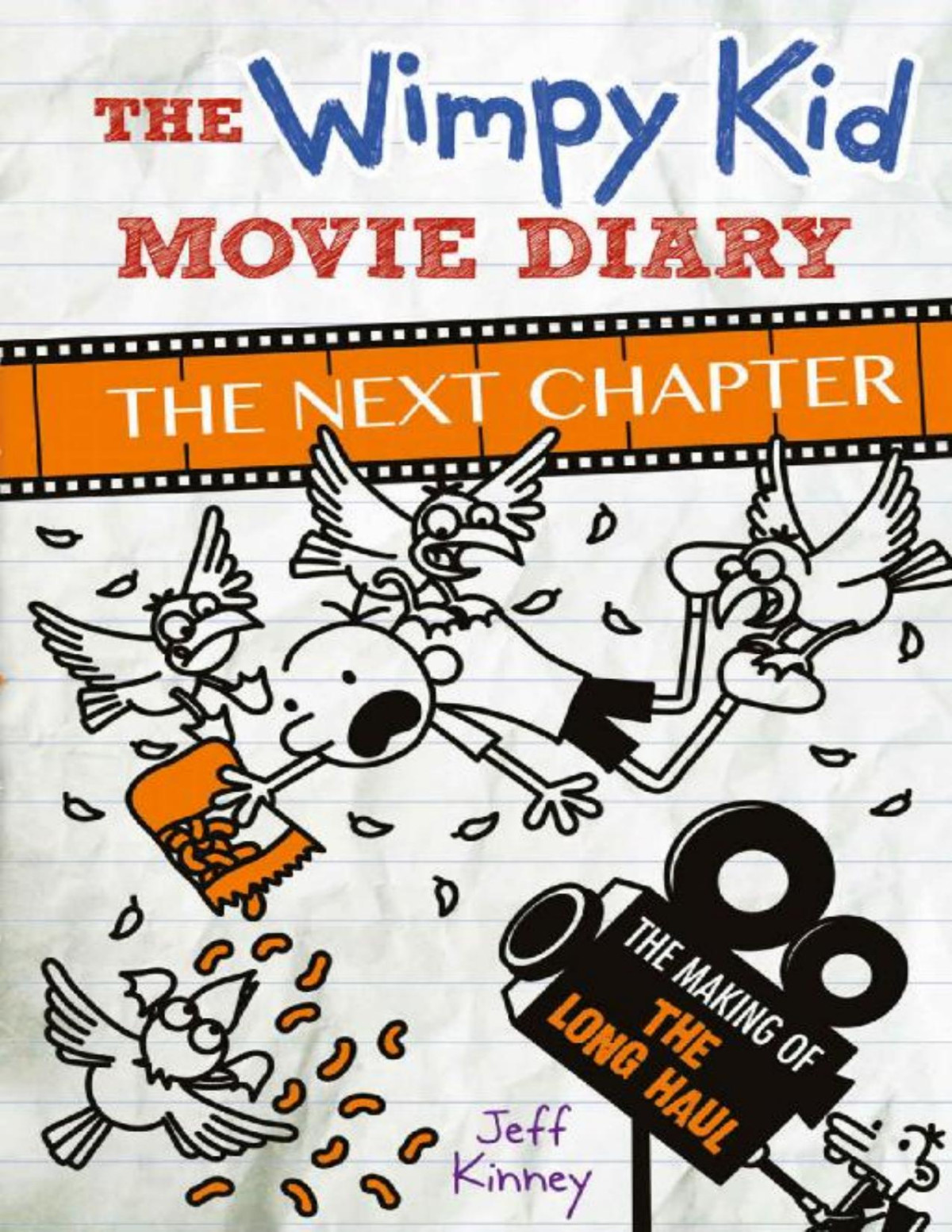 The Wimpy Kid Movie Diary The Next Chapter Diary Of A Wimpy Kid Jeff Kinney