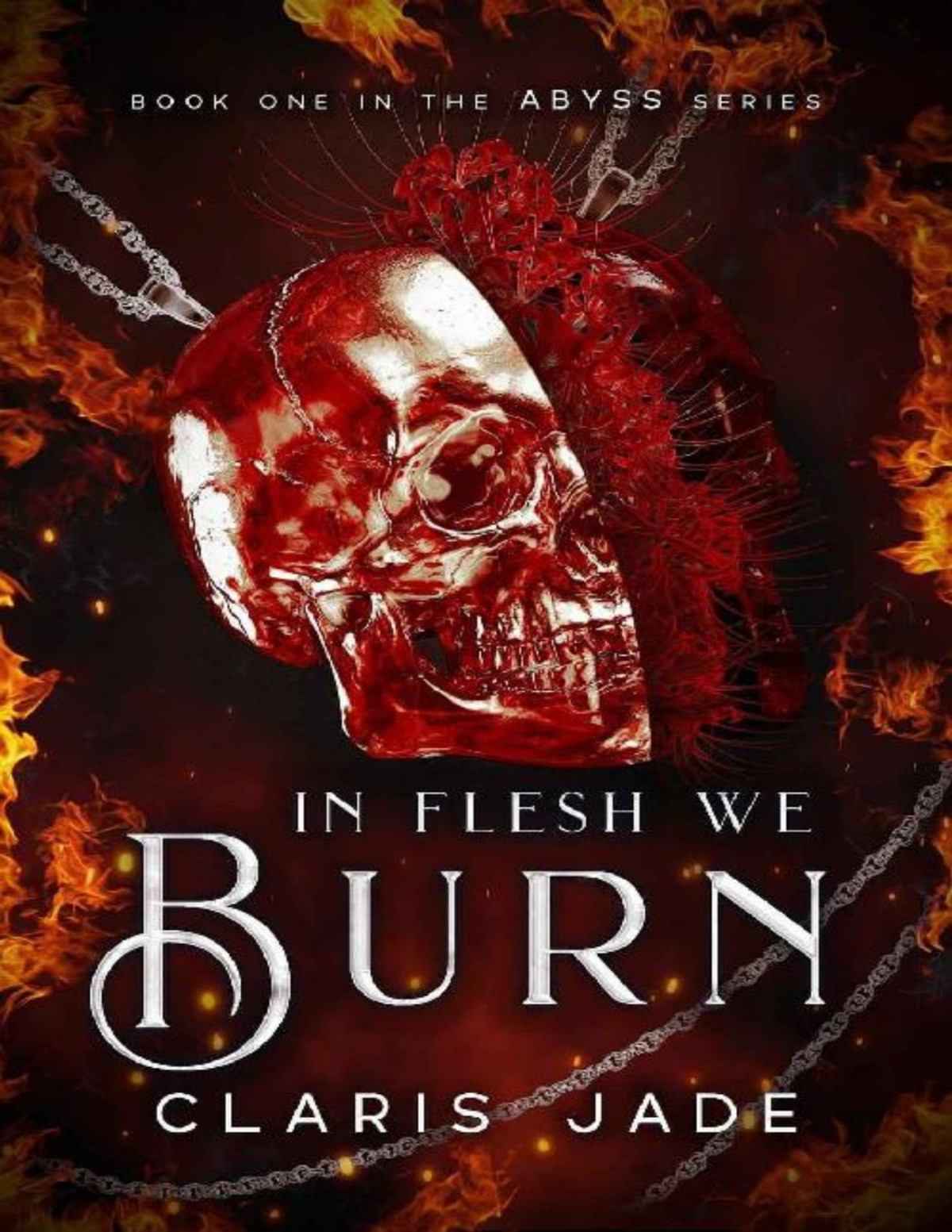 In Flesh We Burn A Contract Marriage Supernatural Romance The Abyss Series Book 1 Claris Jade