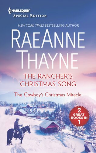 The Ranchers Christmas Song And The Cowboys Christmas Miracle Raeanne Thayne